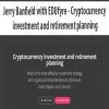 [Download Now] Jerry Banfield with EDUfyre - Cryptocurrency investment and retirement planning