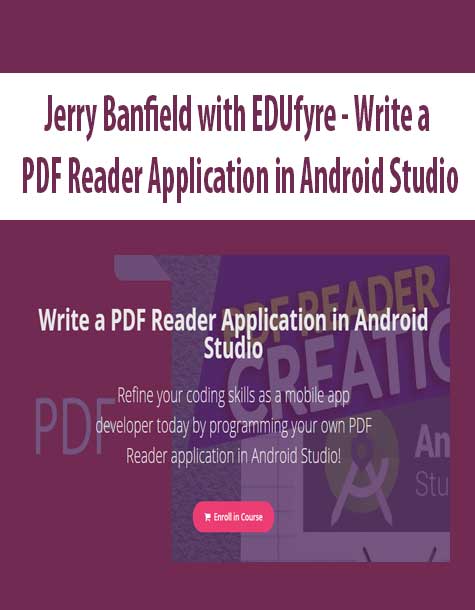 [Download Now] Jerry Banfield with EDUfyre - Write a PDF Reader Application in Android Studio