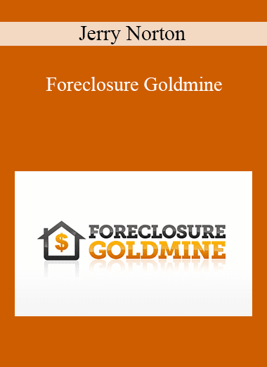 Jerry Norton - Foreclosure Goldmine