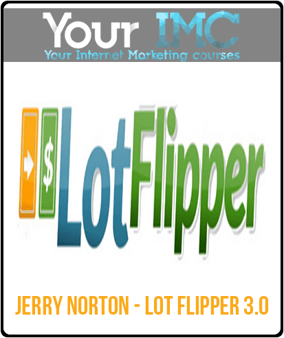 [Download Now] Jerry Norton - Lot Flipper 3.0