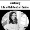 [Download Now] Jess Lively – Life with Intention Online