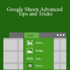 Jess Stratton - Google Sheets Advanced Tips and Tricks