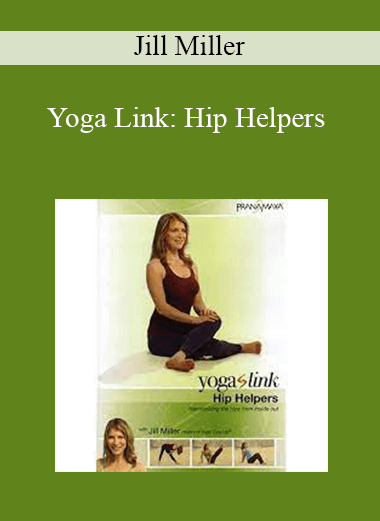 Jill Miller - Yoga Link: Hip Helpers