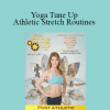 Jill Miller - Yoga Tune Up - Athletic Stretch Routines