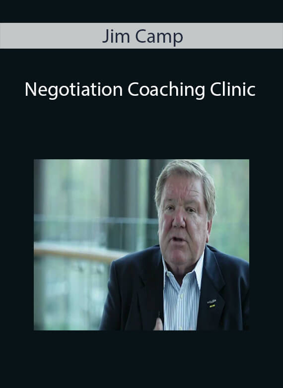 Jim Camp - Negotiation Coaching Clinic