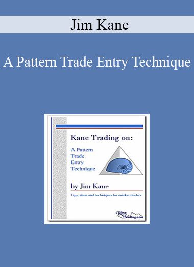 Jim Kane - A Pattern Trade Entry Technique