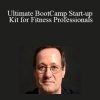 Jim Labadie - Ultimate BootCamp Start-up Kit for Fitness Professionals