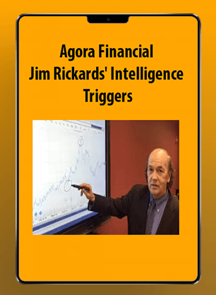 Agora Financial - Jim Rickards' Intelligence Triggers