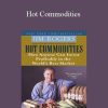 Jim Rogers – Hot Commodities