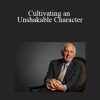 Jim Rohn - Cultivating an Unshakable Character