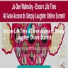 [Download Now] Jo-Dee Walmsley - Encore Life Time All Area Access to Simply Laughter Online Summit