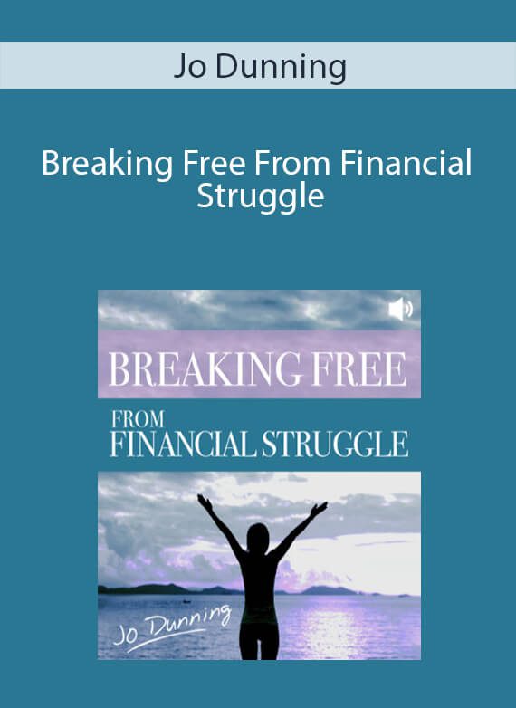 Jo Dunning - Breaking Free From Financial Struggle