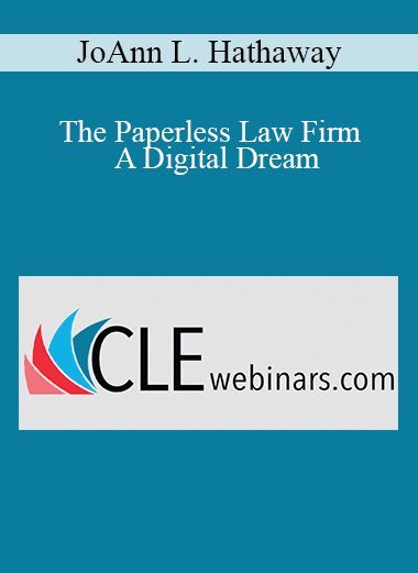 JoAnn L. Hathaway - The Paperless Law Firm - A Digital Dream