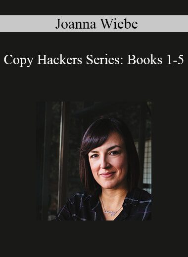 Joanna Wiebe - Copy Hackers Series: Books 1-5