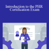 Joanne Simon-Walters - Introduction to the PHR Certification Exam