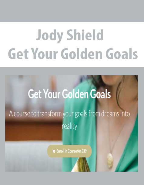 [Download Now] Jody Shield - Get Your Golden Goals