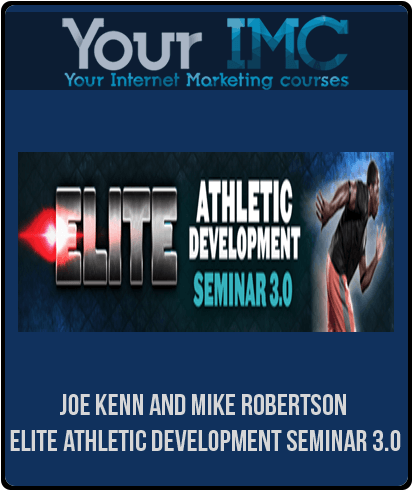 [Download Now] Joe Kenn and Mike Robertson - Elite Athletic Development Seminar 3.0