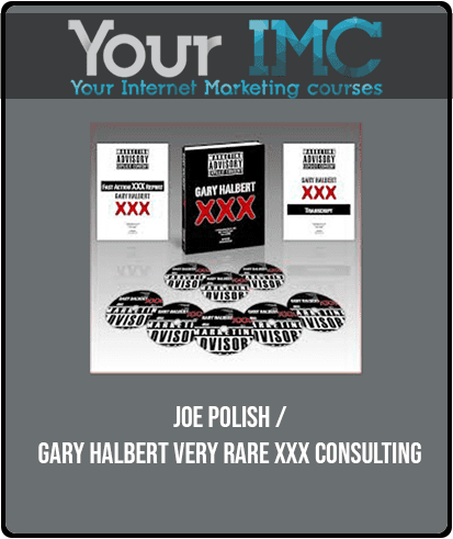 Joe Polish / Gary Halbert Very Rare XXX Consulting