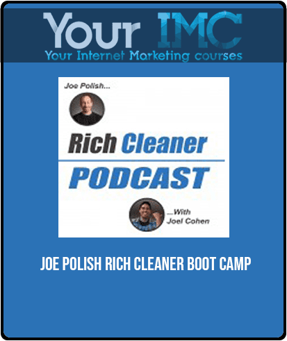 [Download Now] Joe Polish - Rich Cleaner Boot Camp