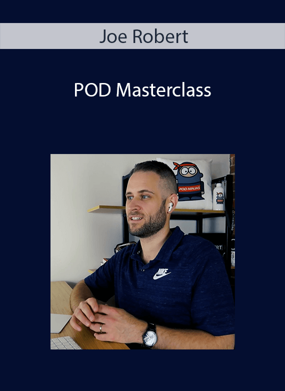 Joe Robert - POD Masterclass