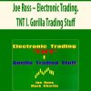 Joe Ross – Electronic Trading. TNT I. Gorilla Trading Stuff