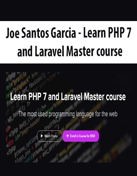 [Download Now] Joe Santos Garcia - Learn PHP 7 and Laravel Master course