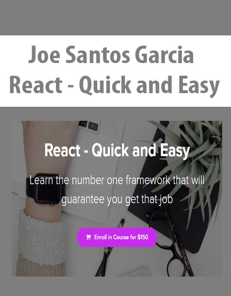 [Download Now] Joe Santos Garcia - React - Quick and Easy