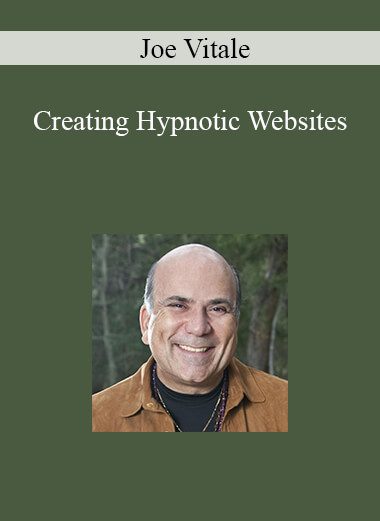 Joe Vitale - Creating Hypnotic Websites