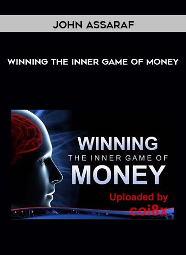 Winning The Inner Game of Money - John Assaraf