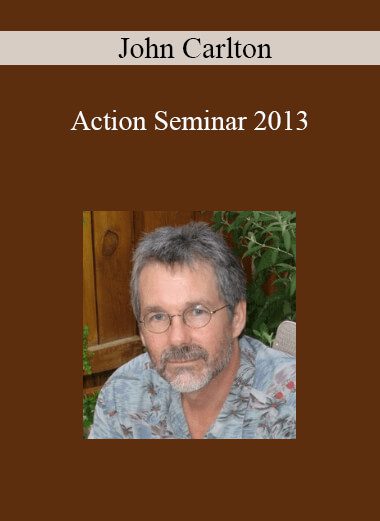 John Carlton - Action Seminar 2013