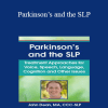 John Dean - Parkinson’s and the SLP: Treatment Approaches for Voice