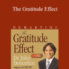 John Demartini - The Gratitude Effect