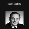 John Goodfellow - Secret Banking