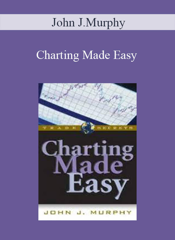 John J.Murphy – Charting Made Easy