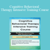 John Ludgate - Cognitive Behavioral Therapy Intensive Training Course