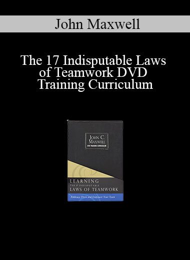 John Maxwell - The 17 Indisputable Laws of Teamwork DVD Training Curriculum