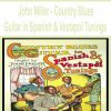 [Pre-Order] John Miller - Country Blues Guitar in Spanish & Vestapol Tunings