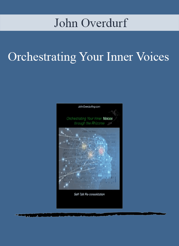 [Download Now] John Overdurf - Orchestrating Your Inner Voices