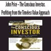 John Price – The Conscious Investor. Profiting from the Timeless Value Approach