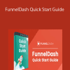 John Shea – FunnelDash Quick Start Guide