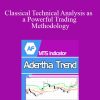 John Tirone - Classical Technical Analysis as a Powerful Trading Methodology