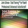 [Pre-Order] John Ulliman - Total Training™ for Flash® Professional 8 Advanced: ActionScript®