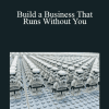 John Warillow - Build a Business That Runs Without You