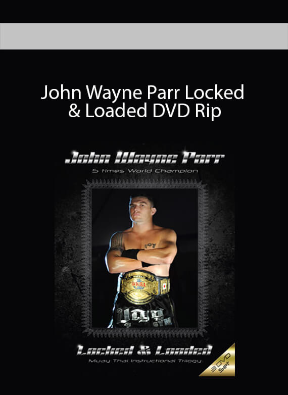 John Wayne Parr Locked & Loaded DVD Rip