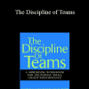 Jon R. Katzenbach & Douglas K. Smith - The Discipline of Teams