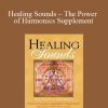 Jonathan Goldman – Healing Sounds – The Power of Harmonics Supplement