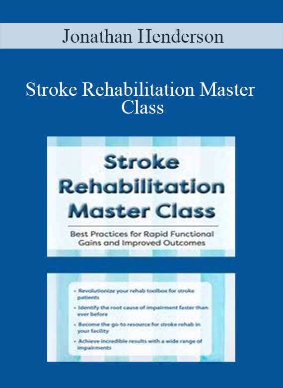 Jonathan Henderson – Stroke Rehabilitation Master Class