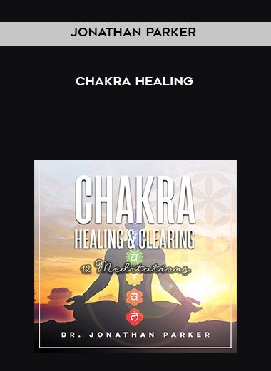 [Download Now] Jonathan Parker – Chakra Healing