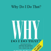 Joseph Burgo - Why Do I Do That?