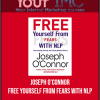 Joseph O’Connor - Free Yourself From Fears with NLP